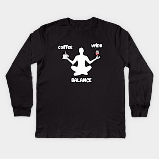 Coffee Wine Yoga Balance It's All About Balance Funny Gift Kids Long Sleeve T-Shirt